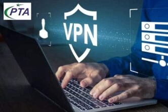 PTA approves VPN service providers' Licenses under class License scheme